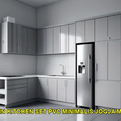 Bagaimana Memilih Desain Kitchen Set PVC Minimalis yang Tepat